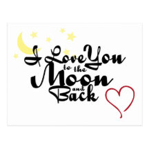 I Love You To The Moon And Back Postcard