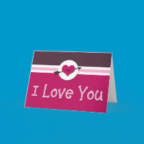 I love you ~ Valentine Card cards