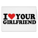I love your girlfriend cards