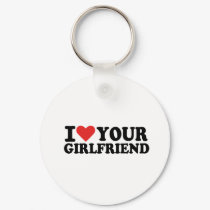I love your girlfriend keychains by Thinkdifferent I love your girlfriend keychains
