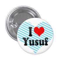 I love Yusuf Pinback Buttons