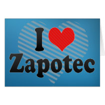 I Love Zapotec Greeting Card