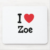 I love Zoe heart T-Shirt mousepads by funnycustomtshirts I love Zoe heart T-Shirt mousepads