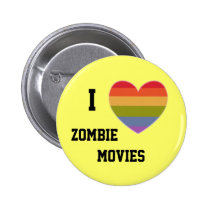 I love zombie movies buttons