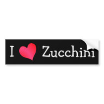 I Love Zucchini bumper stickers by definingyou I Love Zucchini bumper stickers