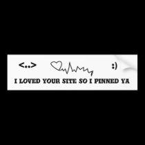 i loved you site  so i pinned ya bumper stickers