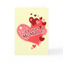 I Loves My Mama! Cards