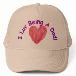 I Luv Being A Dad! Trucker Hat I Luv Being A Dad! Trucker Hat
