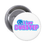 I luv DUBSTEP buttons