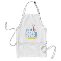 I;m A Hooker On The Weekends Apron