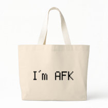 i´m afk - awy from keyboard bag