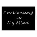 I�m Dancing in My Mind card
