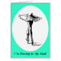 I�m Dancing in My Mind card