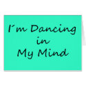 I�m Dancing in My Mind card
