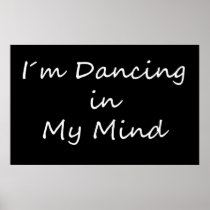 I´m Dancing in My Mind Posters