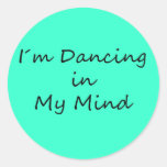 I´m Dancing in My Mind Stickers