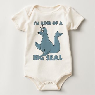 I’m Kind Of A Big Seal shirt