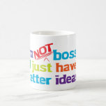 I’m not bossy. coffee mugs