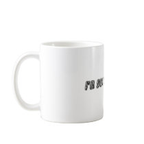 I’m Not The Father Coffee Mug