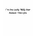 I�m One Lucky Teddy Bear shirt