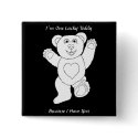 I�m One Lucky Teddy button