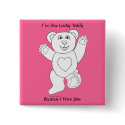 I�m One Lucky Teddy button