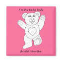 I�m One Lucky Teddy magnet