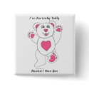 I�m One Lucky Teddy (pink) button