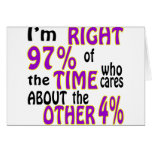 I’m Right 97% Of The Time Who Cares About Card