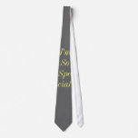 I' m So Special ties