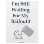 I’m Still Waiting - Bailout flyers