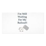 I’m Still Waiting - Bailout Picture Card
