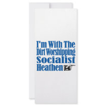 I’m With The Dirt Worshipping Socialist Heathen rack cards