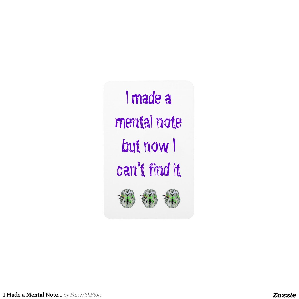 I Made a Mental Note... Rectangle Magnets | Zazzle