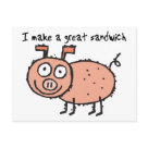  - This cute pig, aka future pork, proudly states that I make a great sandwich.  Dont disappoint him, go out and NOM some pork today.: Sizes 