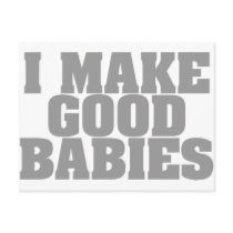 I Make Good Babies postcards by goldnsun I Make Good Babies postcards