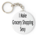 I Make Grocery Shopping Sex keychains