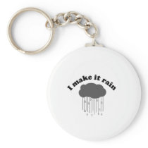 I Make It Rain Key Chain