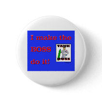 I Make the BOSS do it buttons