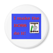 I Make the BOSS do it magnets