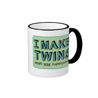 I MAKE TWINS, what's your superpower? Mugs