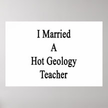 I Married A Hot Geology Teacher Poster