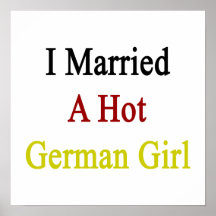 I Married A Hot German Girl Posters