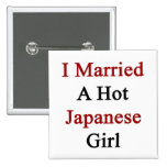 I Married A Hot Japanese Girl Button