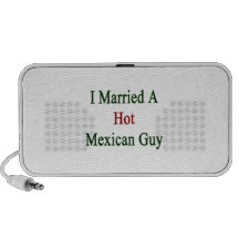 I Married A Hot Mexican Guy Mp3 Speakers
