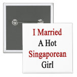 I Married A Hot Singaporean Girl Pin