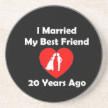 I Married My Best Friend 20 Years Ago Drink Coaster