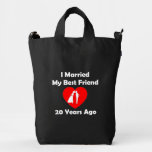 I Married My Best Friend 20 Years Ago Duck Bag
