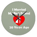 I Married My Best Friend 20 Years Ago Large Clock