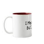 I May Be Wrong But I Doubt It mugs